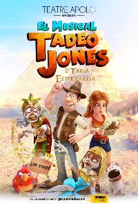 Tadeo Jones - La tabla Esmeralda - El Musical