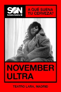 November Ultra en Madrid | SON Estrella Galicia