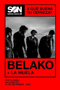 Belako + La Muela en Valladolid | SON Estrella Galicia