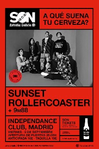 Sunset Rollercoaster + 9m88 en Madrid | SON Estrella Galicia