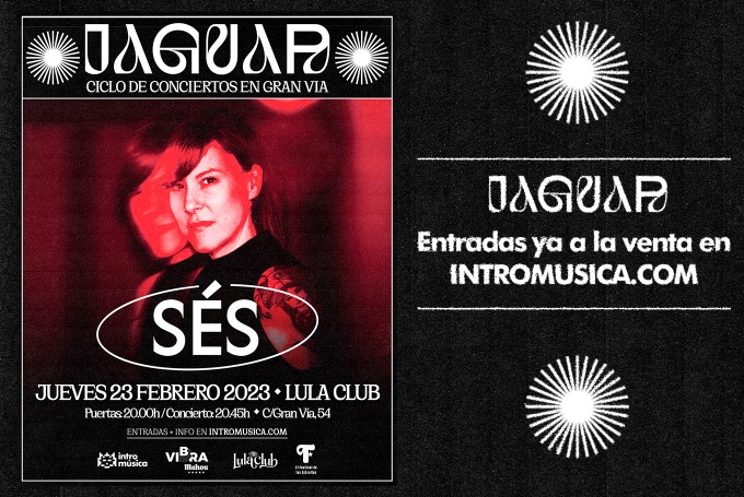 Sés en Ciclo Jaguar x Festival de las Estrellas (Lula Club, Madrid)