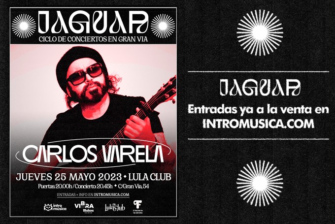 Carlos Varela en Ciclo Jaguar x Festival de las Estrellas (Lula Club, Madrid)