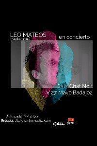 Leo Mateos Sala Chat Noir (Badajoz)