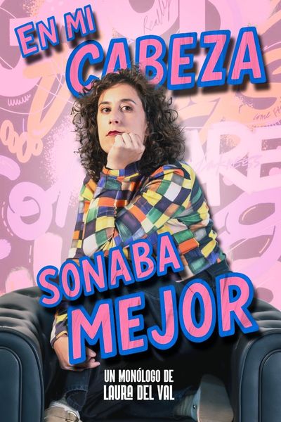 En Mi Cabeza Sonaba Mejor - Laura del Val en Madrid